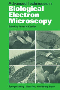 Advanced Techniques in Biological Electron Microscopy