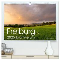 Freiburg, Drumherum (hochwertiger Premium Wandkalender 2025 DIN A2 quer), Kunstdruck in Hochglanz