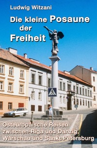 Weltreisen / Die kleine Posaune der Freiheit