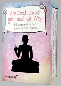 Vorderes Coverbild Am Arsch vorbei geht auch ein Weg– 55 Karma-Kärtchen zum Lockermachen