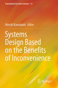 Systems Design Based on the Benefits of Inconvenience