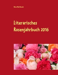 Vorderes Coverbild Literarisches Rosenjahrbuch 2016