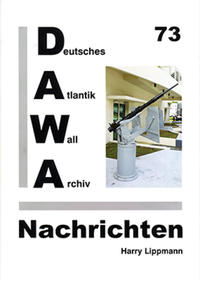 DAWA Nachrichten des Deutschen Atlantikwall-Archivs