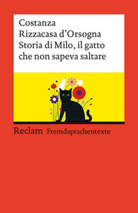 Storia di Milo, il gatto che non sapeva saltare. Italienischer Text mit deutschen Worterklärungen. Niveau B1–B2 (GER)