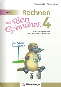 Vorderes Coverbild Rechnen mit Rico Schnabel 4, Heft 3 – Selbstständig Größen und Sachrechnen trainieren