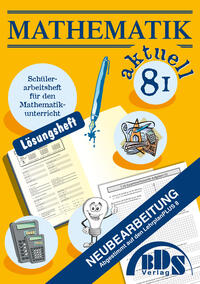 Mathematik aktuell 8 I Lösung
