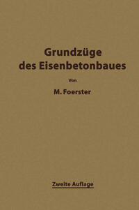 Die Grundzäge des Eisenbetonbaues