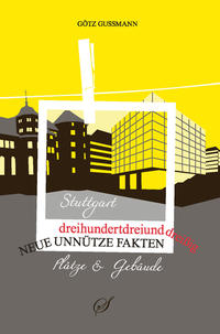 Stuttgart - Plätze und Gebäude