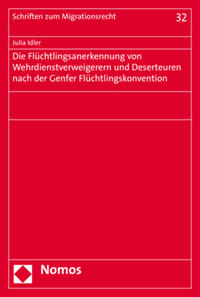 Die Flüchtlingsanerkennung von Wehrdienstverweigerern und Deserteuren nach der Genfer Flüchtlingskonvention