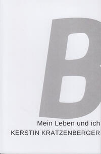 KERSTIN KRATZENBERGER Mein Leben und ich