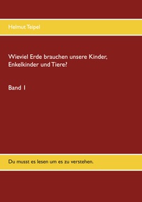 Vorderes Coverbild Wieviel Erde brauchen unsere Kinder, Enkelkinder und Tiere?