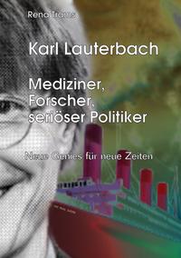 Karl Lauterbach – Mediziner, Forscher, seriöser Politiker: