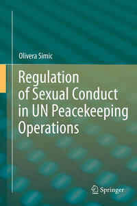 Vorderes Coverbild Regulation of Sexual Conduct in UN Peacekeeping Operations