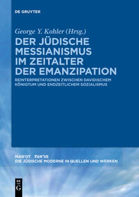 Der jüdische Messianismus im Zeitalter der Emanzipation