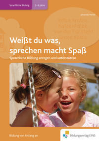 Handbücher für die frühkindliche Bildung / Weißt du was, sprechen macht Spaß