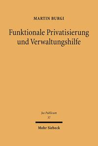 Funktionale Privatisierung und Verwaltungshilfe