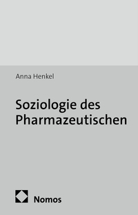 Vorderes Coverbild Soziologie des Pharmazeutischen