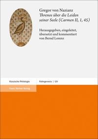 Gregor von Nazianz: Threnos über die Leiden seiner Seele (Carmen II, 1, 45)