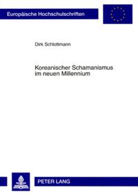 Koreanischer Schamanismus im neuen Millennium