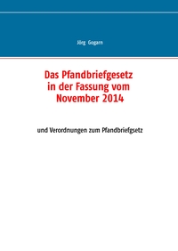 Das Pfandbriefgesetz in der Fassung vom November 2014