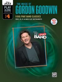 Alfred Jazz Play-Along Series, Vol. 4: The Music of Gordon Goodwin