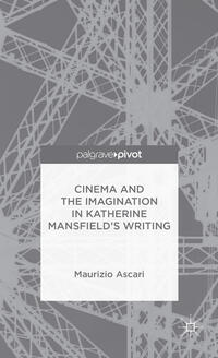 Cinema and the Imagination in Katherine Mansfield's Writing