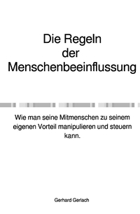 Die Regeln der Menschenbeeinflussung