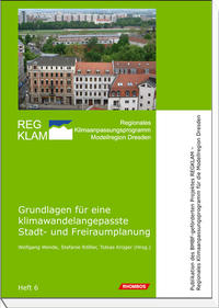 Grundlagen für eine klimawandelangepasste Stadt- und Freiraumplanung