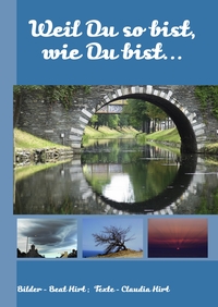 Weil Du so bist, wie Du bist...