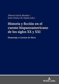 Vorderes Coverbild Historia y ficción en el cuento hispanoamericano de los siglos XX y XXI