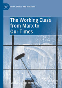 The Working Class from Marx to Our Times