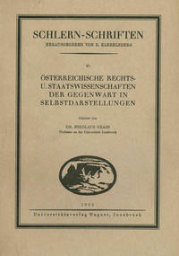 Österreichische Rechts- und Staatswissenschaften der Gegenwart in Selbstdarstellungen.
