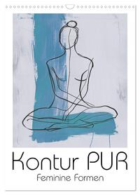 Kontur PUR - Feminine Formen (Wandkalender 2026 DIN A3 hoch), CALVENDO Monatskalender