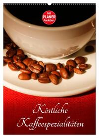 Köstliche Kaffeespezialitäten (Wandkalender 2026 DIN A2 hoch), CALVENDO Monatskalender