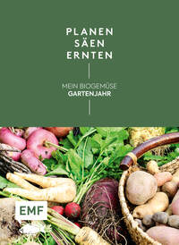 Vorderes Coverbild Planen, säen, ernten – Mein Biogemüse-Gartenjahr