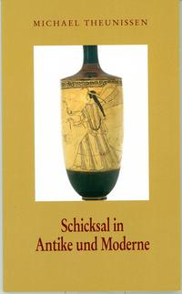 Schicksal in Antike und Moderne