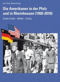 Die Amerikaner in der Pfalz und in Rheinhessen
