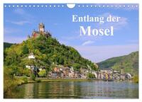 Entlang der Mosel (Wandkalender 2025 DIN A4 quer), CALVENDO Monatskalender