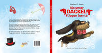 Als unser Dackel fliegen lernte