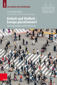 Vorderes Coverbild Einheit und Vielheit – Europa pluralisieren?
