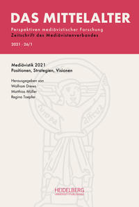 Vorderes Coverbild Das Mittelalter. Perspektiven mediävistischer Forschung : Zeitschrift... / Heft 2021, Band 26, Heft 1
