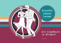 Discofox tanzen lernen