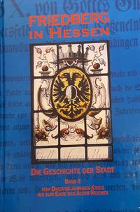 Friedberg in Hessen. Die Geschichte der Stadt, Band II