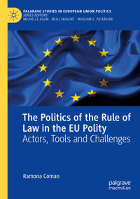 Vorderes Coverbild The Politics of the Rule of Law in the EU Polity