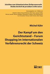 Vorderes Coverbild Der Kampf um den Gerichtsstand – Forum Shopping im internationalen Verfahrensrecht der Schweiz