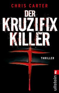 Vorderes Coverbild Der Kruzifix-Killer (Ein Hunter-und-Garcia-Thriller 1)