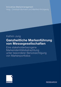 Vorderes Coverbild Ganzheitliche Markenführung von Messegesellschaften