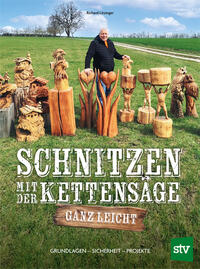 Schnitzen mit der Kettensäge – ganz leicht
