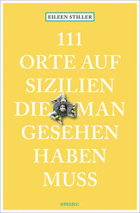111 Orte auf Sizilien, die man gesehen haben muss