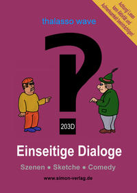 Einseitige Dialoge?